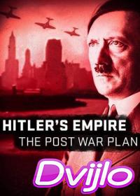 Смотреть Мир Гитлера: Послевоенные планы (2017) онлайн